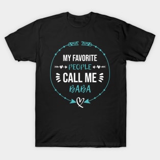 My Favorite People Call Me Baba Fathers Day T-Shirt